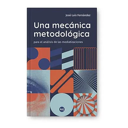 Una Mecánica Metodológica