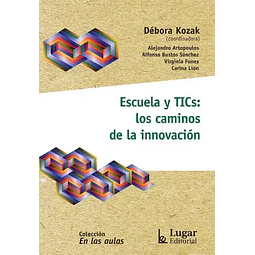 Escuela de TICs : los caminos de la innovación