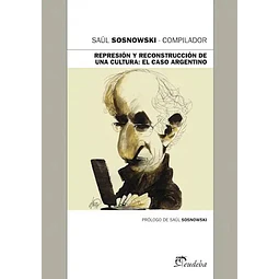 Represión y Reconstrucción de una cultura : el caso argentino