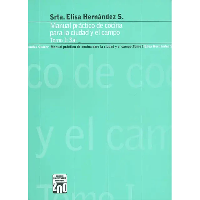 Manual práctico de cocina para la ciudad y el campo Tomo I : Sal