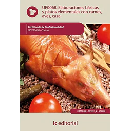 Elaboraciones Básicas y Platos Elementales con Carnes, Aves y Caza