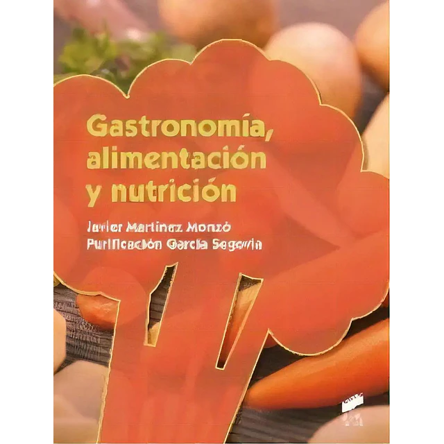 Gastronomía, Alimentación y Nutrición