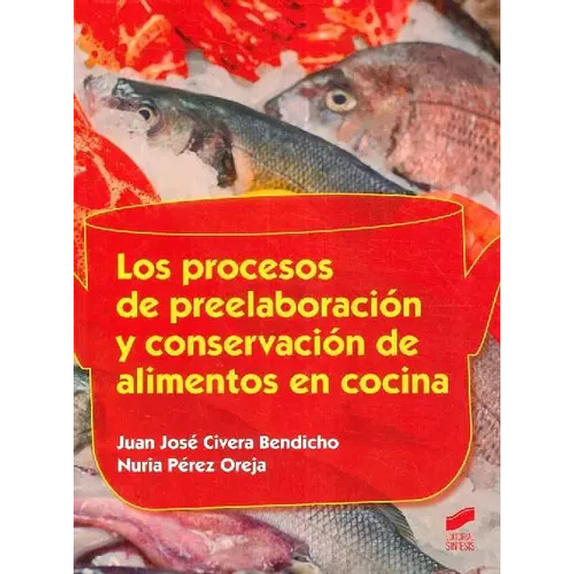 Los Procesos de Preelaboración y Conservación de Alimentos en Cocina