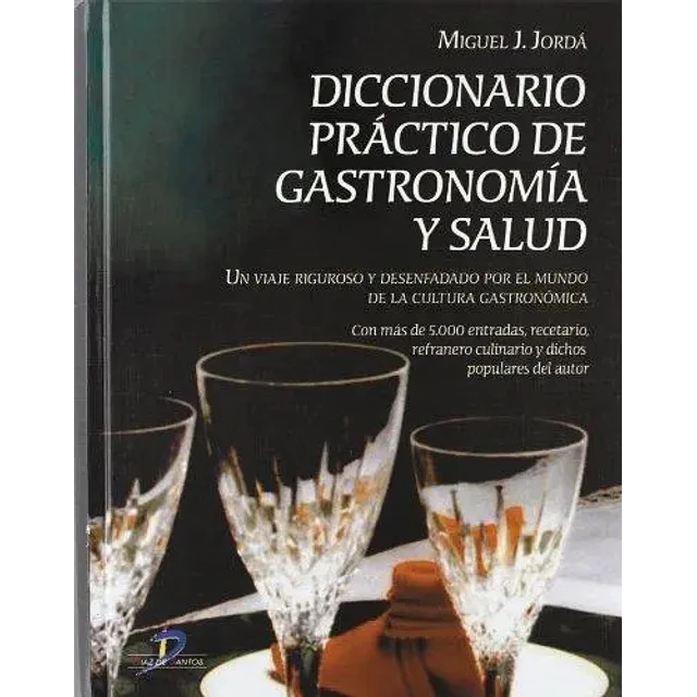 Diccionario Practico de Gastronomia y Salud