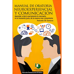 Manual de oratoria neuroexperiencial y comunicación
