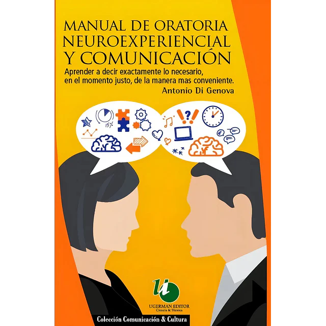Manual de oratoria neuroexperiencial y comunicación