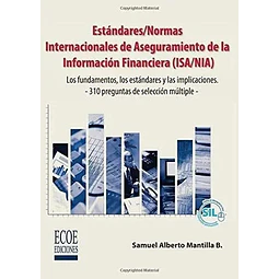 Estándares / Normas Internacionales de Aseguramiento de la Información Financiera ISA/NIA