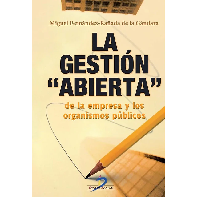 La gestión abierta de la empresa y los organismos públicos