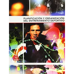 Planificacion y organizacion del entrenamiento deportivo