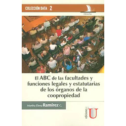 El ABC de las facultades y funciones legales y estatutarias de los órganos de la coopropiedad