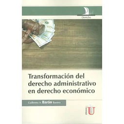 Transformación del derecho administrativo en derecho económico