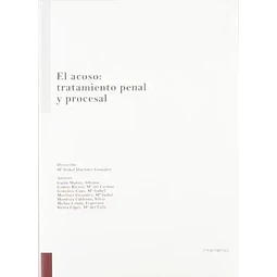 El acoso : tratamiento penal y procesal
