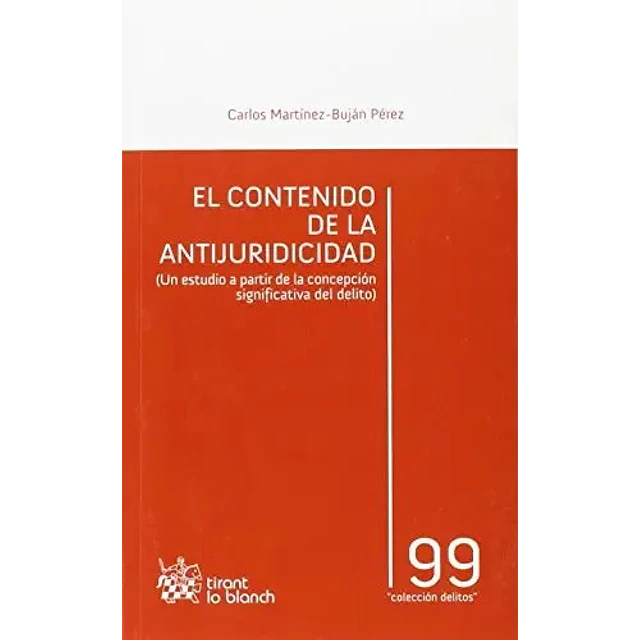 El contenido de la antijuridicidad