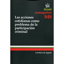 Las acciones cotidianas como problema de la participación criminal