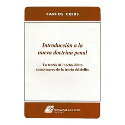 Introduccion a la nueva doctrina penal, la teoria del hecho ilicito como marco de la teoria del del