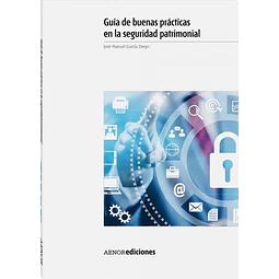 Guías de Buenas Prácticas en la Seguridad Patrimonial