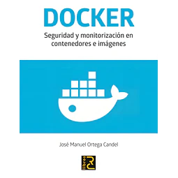 Docker Seguridad y monitorización en contenedores e imágenes