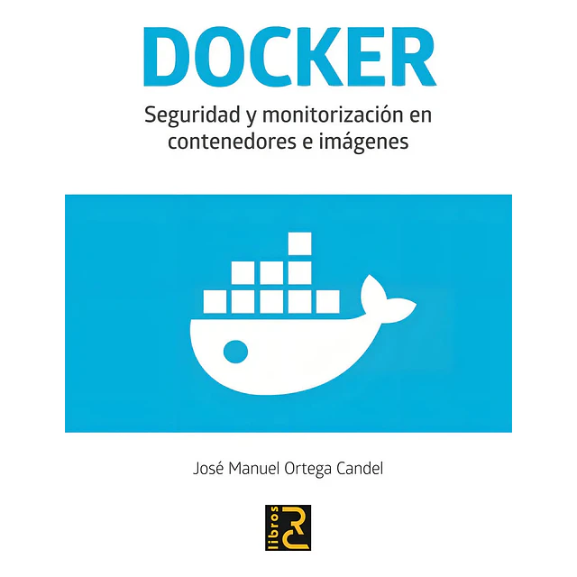 Docker Seguridad y monitorización en contenedores e imágenes