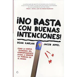 ¡ No basta con buenas intenciones !