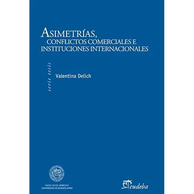 Asimetrías, conflictos comerciales e instituciones internacionales