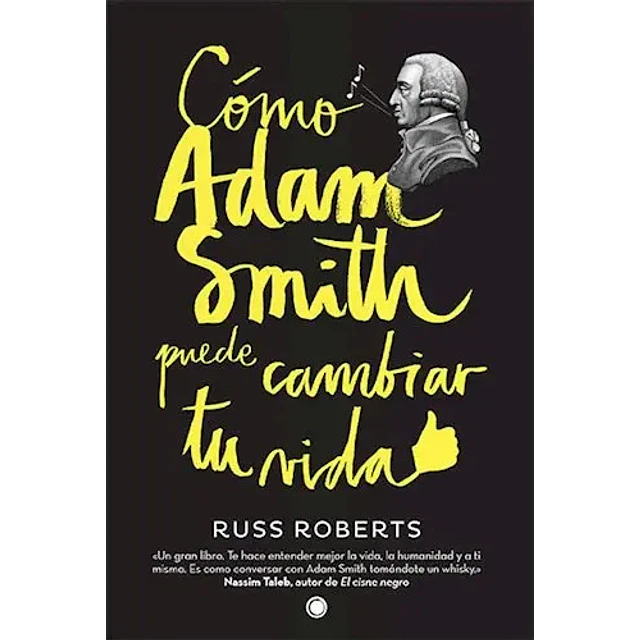 Cómo Adam Smith puede cambiar tu vida