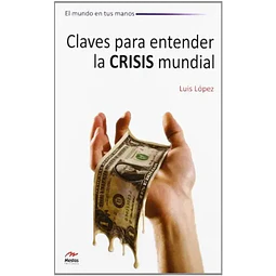 Claves para entender la crisis mundial
