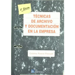Técnicas de Archivo y Documentación en la Empresa