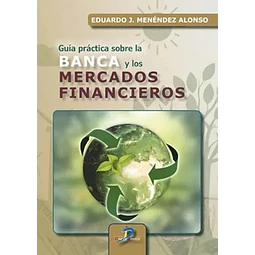 Guía práctica sobre la banca y los mercados financieros