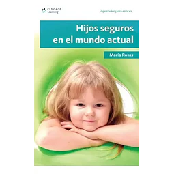 Hijos seguros en el mundo actual