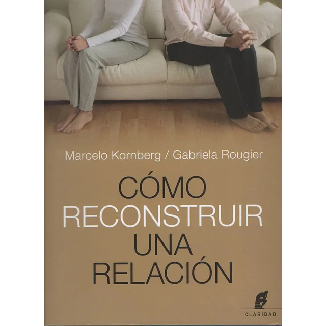 Cómo Reconstruir una Relación