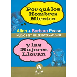 Por que los Hombres mienten y las Mujeres lloran