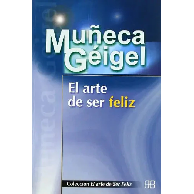 El arte de ser feliz
