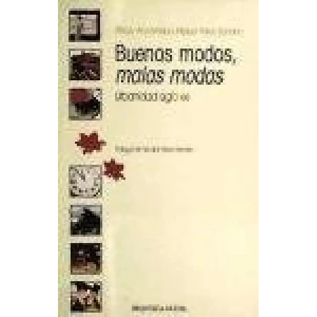Buenos modos, malas modas