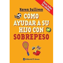 Como ayudar a su hijo con Sobrepeso