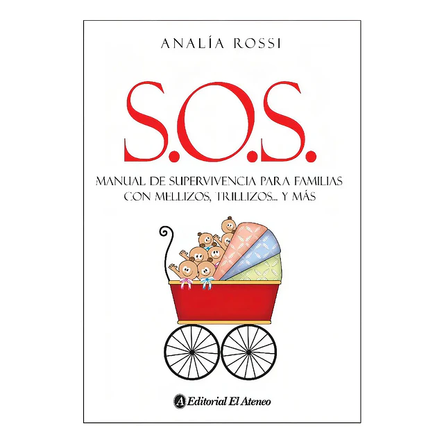 S.O.S Manual de supervivencia para familias con mellizos, trillizos.. y más