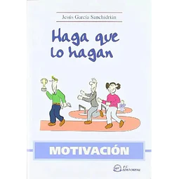 Haga que lo hagan