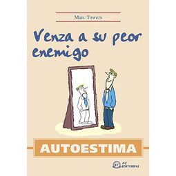Venza a su peor enemigo