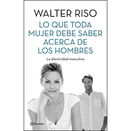 Lo que toda mujer debe saber acerca de los hombres