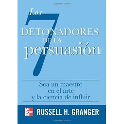 Los 7 detonadores de la persuasión