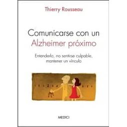 Comunicarse con un Alzheimer próximo