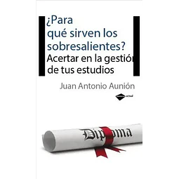 ¿Para qué sirven los sobresalientes? acertar en la gestión de tus estudios