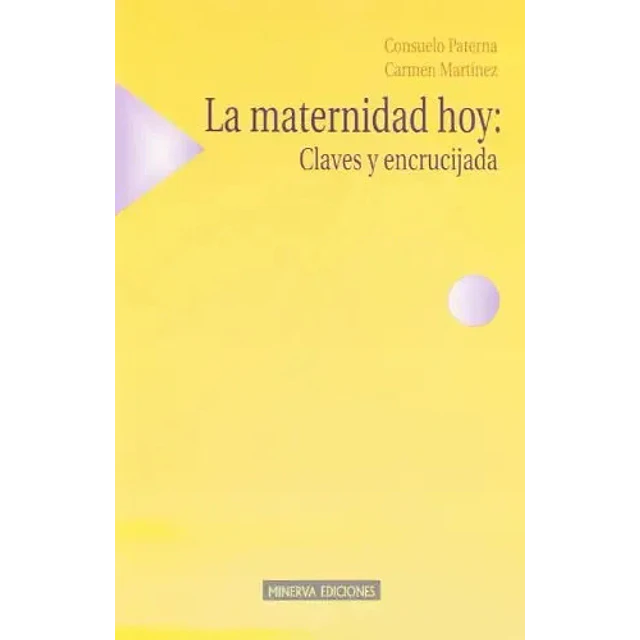 La maternidad hoy : Claves y encrucijada