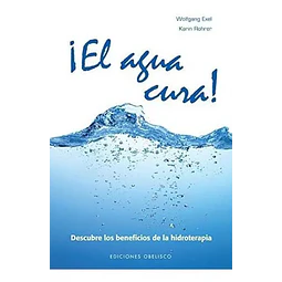 ¡ El agua cura !