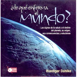 ¿de que enferma el Mundo?