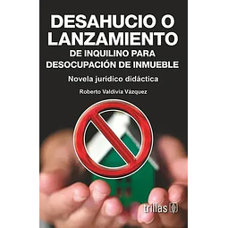 Desahucio o Lanzamiento de inquilino para desocupación de inmueble