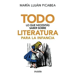 Todo lo que necesitás saber sobre Literatura para la infancia