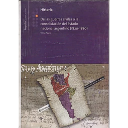 De las guerras civiles a la consolidación del Estado nacional Argentino ( 1820 - 1880 )
