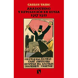 Anarquismo y revolución en Rusia 1917-1921
