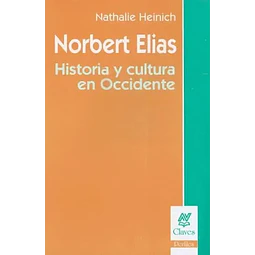 Norbert Elias Historia y cultura en Occidente