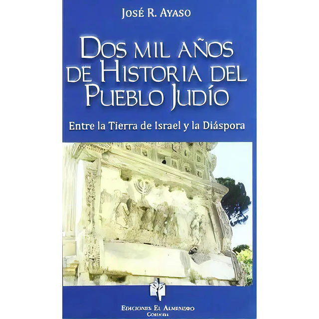 Dos mil años de historia de Pueblo Judío